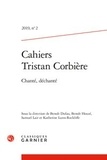  Classiques Garnier - Les cahiers de Tristan Corbière N° 2 : Chanté, déchanté.