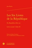 Jean Bodin - Les six livres de la République - Tome 2.