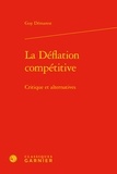 Guy Démarest - La déflation compétitive - Critique et alternatives.