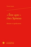 Vincent Legeay - "Etre apte" chez Spinoza - Histoire et significations.