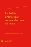 Marie-Laurence Desclos - La poésie dramatique comme discours de savoir.