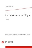 Christine Jacquet-Pfau et Alain Polguère - Cahiers de lexicologie N° 115, 2019-2 : Varia.