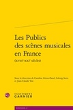 Caroline Giron-Panel et Solveig Serre - Les publics des scènes musicales en France (XVIIIe-XXIe siècles).