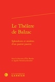 Eric Bordas et Agathe Novak-Lechevalier - Le théâtre de Balzac - Splendeurs et misères d'un parent pauvre.