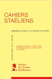 Stéphanie Genand et  Collectif - Cahiers staëliens - 1993, n° 44 Madame de Staël et les polices françaises sous la Révolution et l'Empire 1993.