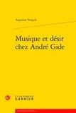 Augustin Voegele - Musique et désir chez André Gide.