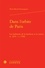 Pierre Benoît Roumagnou - Dans l'orbite de Paris - Les habitants de la banlieue et la justice (v. 1670 - v. 1789).