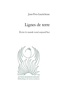Jean-Yves Laurichesse - Lignes de terre - Ecrire le monde rural aujourd'hui.