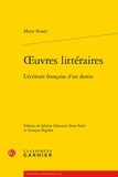 Marie Stuart - Oeuvres littéraires - L'écriture française d'un destin.
