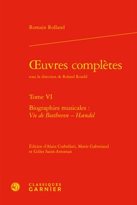 Romain Rolland - Oeuvres complètes - Tome 6, Biographies musicales : Vie de Beethoven - Haendel.