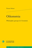 Etienne Helmer - Oikonomia - Philosophie grecque de l'économie.