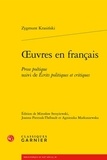 Zygmunt Krasiski - Oeuvres en français - Prose poétique suivi de écrits politiques et critiques.