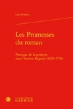 Lise Charles - Les promesses du roman - Poétique de la prolepse sous l'Ancien Régime (1600-1750).