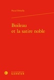 Pascal Debailly - Boileau et la satire noble.