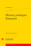 Jean Passerat et François Rouget - Oeuvres poétiques françaises.
