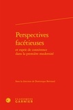 Dominique Bertrand - Perspectives facétieuses et esprit de connivence dans la première modernité.