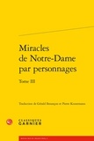 Gérald Bezançon et Pierre Kunstmann - Miracles de Notre-Dame par personnages - Tome 3.