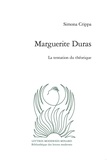 Simona Crippa - Marguerite Duras - La tentation du théorique.