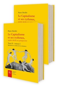 Pierre Dockès - Le capitalisme et ses rythmes, quatre siècles en perspective - Tome 2, Splendeurs et misère de la croissance, 2 volumes.
