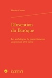 Maxime Cartron - L'invention du baroque - Les anthologies de poésie française du premier XVIIe siècle.