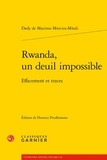 Dady de Maximo Mwicira Mitali - Rwanda, un deuil impossible - Effacement et traces.