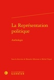 Manuela Albertone et Michel Troper - La Représentation politique - Anthologie.