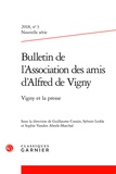 Sylvain Ledda et Guillaume Cousin - Bulletin de l'Association des amis d'Alfred de Vigny N° 3/2018 : Vigny et la presse.