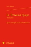 Clara Hédouin - La Tentation épique (1989-2018) - Epique et épopée sur les scènes françaises.