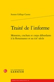 Susana Gallego Cuesta - Traité de l'informe - Monstres, crachats et corps débordants à la Renaissance et au XXe siècle.