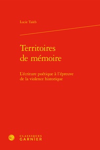 Lucie Taïeb - Territoires de mémoire - L'écriture poétique à l'épreuve de la violence historique.