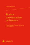 Lambert Barthélémy - Fictions contemporaines de l'errance - Peter Handke, Cormac McCarthy, Claude Simon.