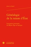 Julien Mauff - Généalogie de la raison d'Etat - L'exception souveraine du Moyen Age au baroque.