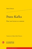 Marek Nekula - Franz Kafka - Pour une lecture en contexte.