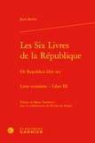 Jean Bodin et Mario Turchetti - Les Six Livres de la République - Livre troisième.