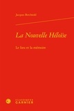 Jacques Berchtold - La nouvelle Héloïse - Le lieu et la mémoire.