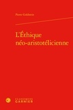Pierre Goldstein - L'éthique néo-aristotélicienne.