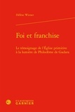 Hélène Wiener - Foi et franchise - Le témoignage de l'église primitive à la lumière de Philodème de Gadara.