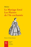  Molière - Le Mariage forcé, Les Plaisirs de l'île enchantée.