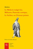  Molière et Charles Mazouer - Le Médecin malgré lui, Mélicerte, Pastorale comique, Le Sicilien, ou L'Amour peintre.
