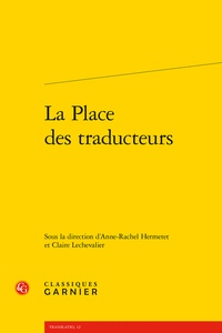 Anne-Rachel Hermetet et Claire Lechevalier - La Place des traducteurs.