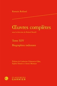 Romain Rolland - Oeuvres complètes - Tome 14, Biographies indiennes.