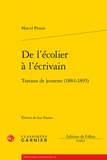 Marcel Proust - De l'écolier à l'écrivain - Travaux de jeunesse (1884-1895).