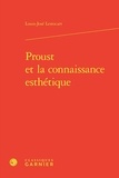 Louis-José Lestocart - Proust et la connaissance esthétique.