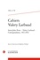 Delphine Viellard - Cahiers Valery Larbaud N° 58, 2022 : Saint-John Perse - Valéry Larbaud - Correspondance, 1911-1952.