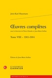 Joris-Karl Huysmans - Oeuvres complètes - Tome 8, 1903-1904.