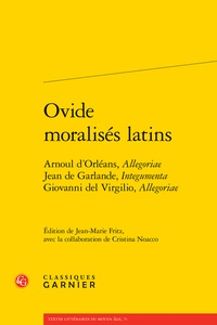  Arnoul d'Orléans et Jean de Garlande - Ovide moralisés latins.