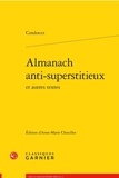Nicolas de Condorcet - Almanach anti-superstitieux et autres textes.
