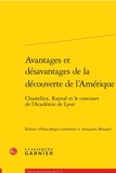 Hans-Jürgen Lüsebrink et Alexandre Mussard - Avantages et désavantages de la découverte de l'Amérique - Chastellux, Raynal et le concours de l'académie de Lyon.