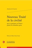 Antoine de Courtin - Nouveau traité de la civilité qui se pratique en France parmi les honnêtes gens.