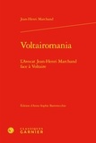 Jean-Henri Marchand - Voltairomania - L'avocat Jean-Henri Marchand face à Voltaire.